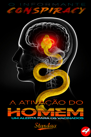 A ATIVAÇÃO DO HOMEM – CONSPIRACY 4