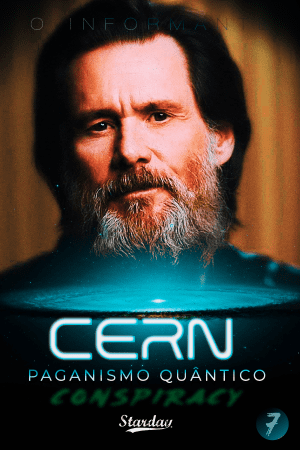 CERN PAGANISMO QUÂNTICO – CONSPIRACY 7