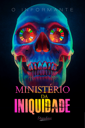 MINISTÉRIO DA INIQUIDADE